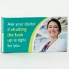 Ask Your Doctor If Shutting The Fuck Up Is Right For You Gum
