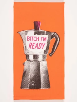 Bitch I Am Ready Dish Towel