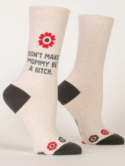 Don't Make Mommy Be A Bitch W-Crew Socks
