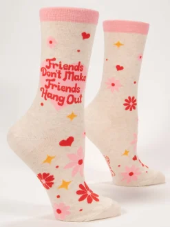 Friends Don't Make Friends Hang Out W-Crew Socks