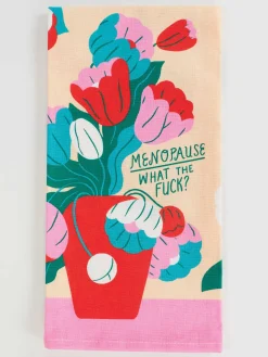 Menopause. What The Fuck? Dish Towel