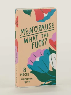 Menopause. What The Fuck? Gum
