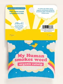 My Human Smokes Weed Catnip Toy