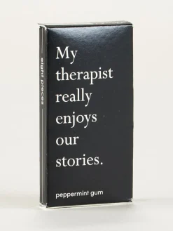 My Therapist Really Enjoys Our Stories Gum