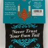 Never Trust Your Own Tail Catnip Toy