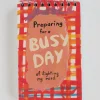 Preparing For A Busy Day Of Fighting My Mind 3x5 Spiral Notebook