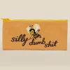 Silly Dumb Shit Pencil Case