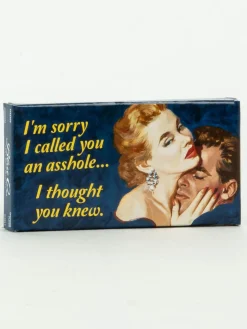 Sorry I Called You An Asshole, I Thought You Knew Gum