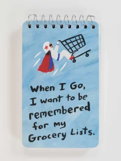 When I Go, I Want To Be Remembered For My Grocery Lists 3x5 Spiral Notebook