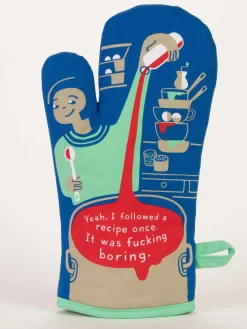 Yeah, I Followed The Recipe Once. It Was Fucking Boring. Oven Mitt